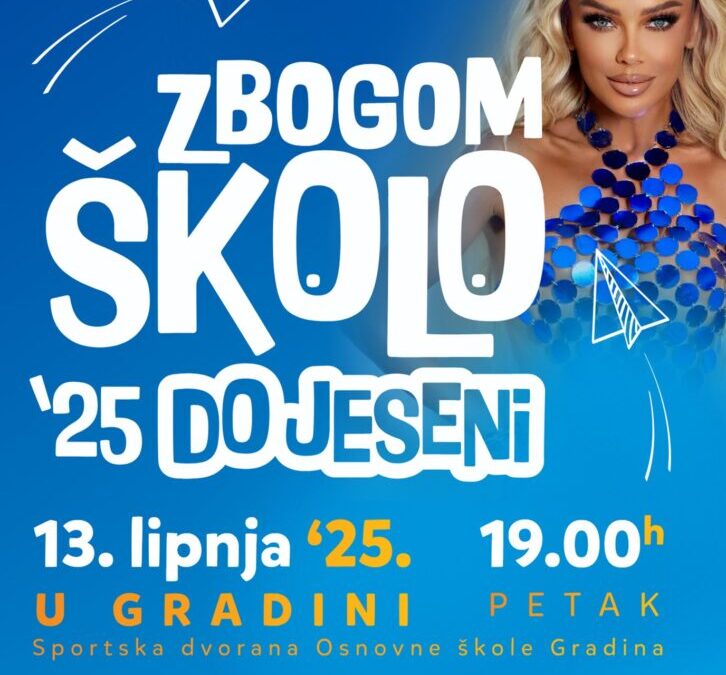 “Zbogom školo do jeseni u Gradini”