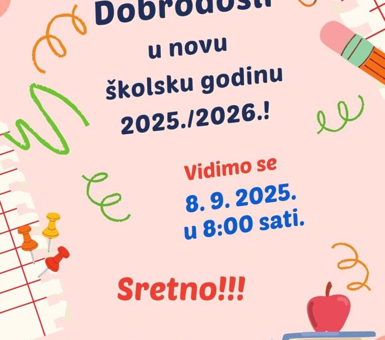 Dobro došli u novu školsku godinu 2025./2026.